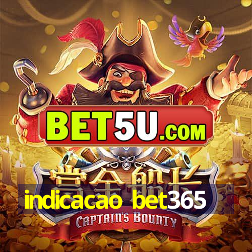 indicacao bet365